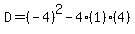 D=%28-4%29%5E2-4%281%29%284%29