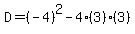 D=%28-4%29%5E2-4%283%29%283%29