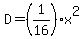 D=%281%2F16%29x%5E2