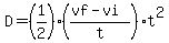 D=%281%2F2%29%28%28vf-vi%29%2Ft%29%2At%5E2