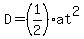 D=%281%2F2%29at%5E2