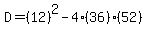 D=%2812%29%5E2-4%2836%29%2852%29