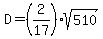 D=%282%2F17%29sqrt%28510%29