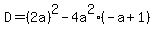 D=%282a%29%5E2-4a%5E2%2A%28-a%2B1%29