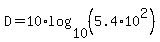 D=+10%2Alog%2810%2C%285.4%2A10%5E2%29%29