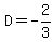 D=-2%2F3