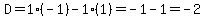 D=1%28-1%29-1%281%29=-1-1=-2