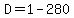 D=1-280