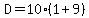 D=10%281%2B9%29