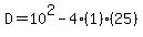 D=10%5E2-4%281%29%2825%29