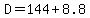 D=144%2B8.8