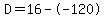 D=16--120