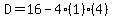 D=16-4%281%29%284%29