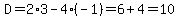 D=2%2A3-4%28-1%29=6%2B4=10