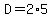D=2%2A5