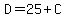 D=25%2BC