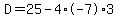 D=25-4%2A-7%2A3