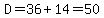 D=36%2B14=50