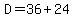 D=36%2B24