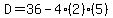 D=36-4%282%29%285%29