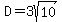 D=3sqrt%2810%29
