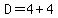 D=4%2B4