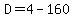 D=4-160
