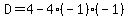 D=4-4%28-1%29%28-1%29