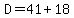 D=41%2B18