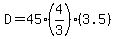 D=45%284%2F3%29%283.5%29