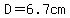 D=6.7cm