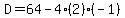 D=64-4%282%29%28-1%29