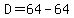 D=64-64