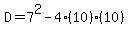 D=7%5E2-4%2810%29%2810%29