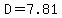 D=7.81