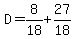 D=8%2F18%2B27%2F18