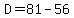D=81-56
