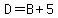 D=B%2B5