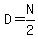 D=N%2F2