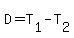 D=T%5B1%5D-T%5B2%5D