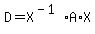 D=X%5E%28-1%29%2AA%2AX
