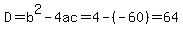 D=b%5E2-4ac=4-%28-60%29=64