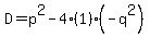 D=p%5E2-4%281%29%28-q%5E2%29