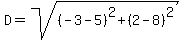 D=sqrt%28%28-3-5%29%5E2%2B%282-8%29%5E2%29%29