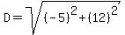 D=sqrt%28%28-5%29%5E2%2B%2812%29%5E2%29