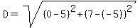 D=sqrt%28%280-5%29%5E2%2B%287-%28-5%29%29%5E2%29