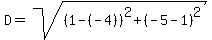 D=sqrt%28%281-%28-4%29%29%5E2%2B%28-5-1%29%5E2%29