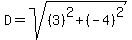 D=sqrt%28%283%29%5E2%2B%28-4%29%5E2%29