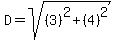 D=sqrt%28%283%29%5E2%2B%284%29%5E2%29