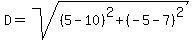 D=sqrt%28%285-10%29%5E2%2B%28-5-7%29%5E2%29
